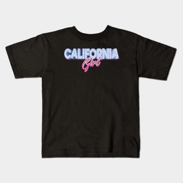 California Girl Kids T-Shirt by ProjectX23Red